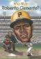 [Who Was/Is...? 01] • Who Was Roberto Clemente?